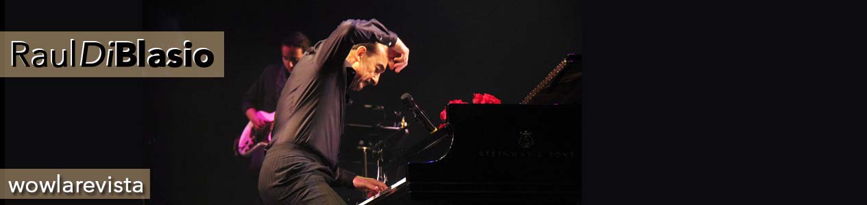 Raúl Di Blasio: ‘El hombre detrás del piano’