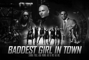 Pitbull: ‘Baddest girl in town’
