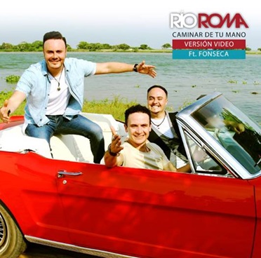 Río Roma: “Caminar de tu mano” feat. Fonseca’