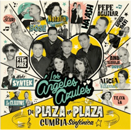 Los Ángeles Azules presentan nuevo disco “De Plaza en Plaza”