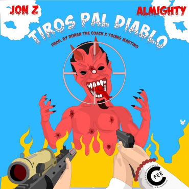 JON Z y ALMIGHTY le dan “Tiros Pal Diablo”