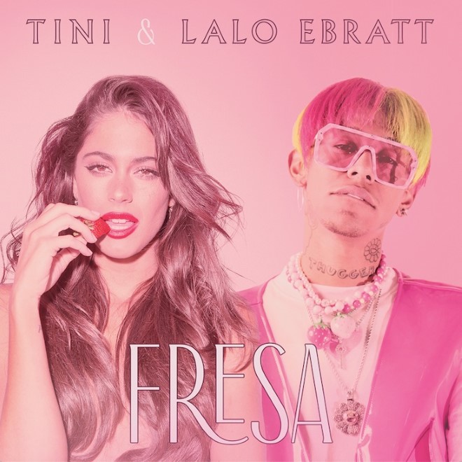 TINI and LALO EBRATT release “FRESA”