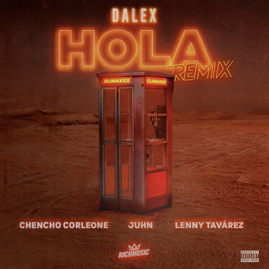 Dalex Lanza Hola Remix Junto A Lenny Tavárez Chencho Corleone Juhn Y Dímelo Flow Wow La 5100