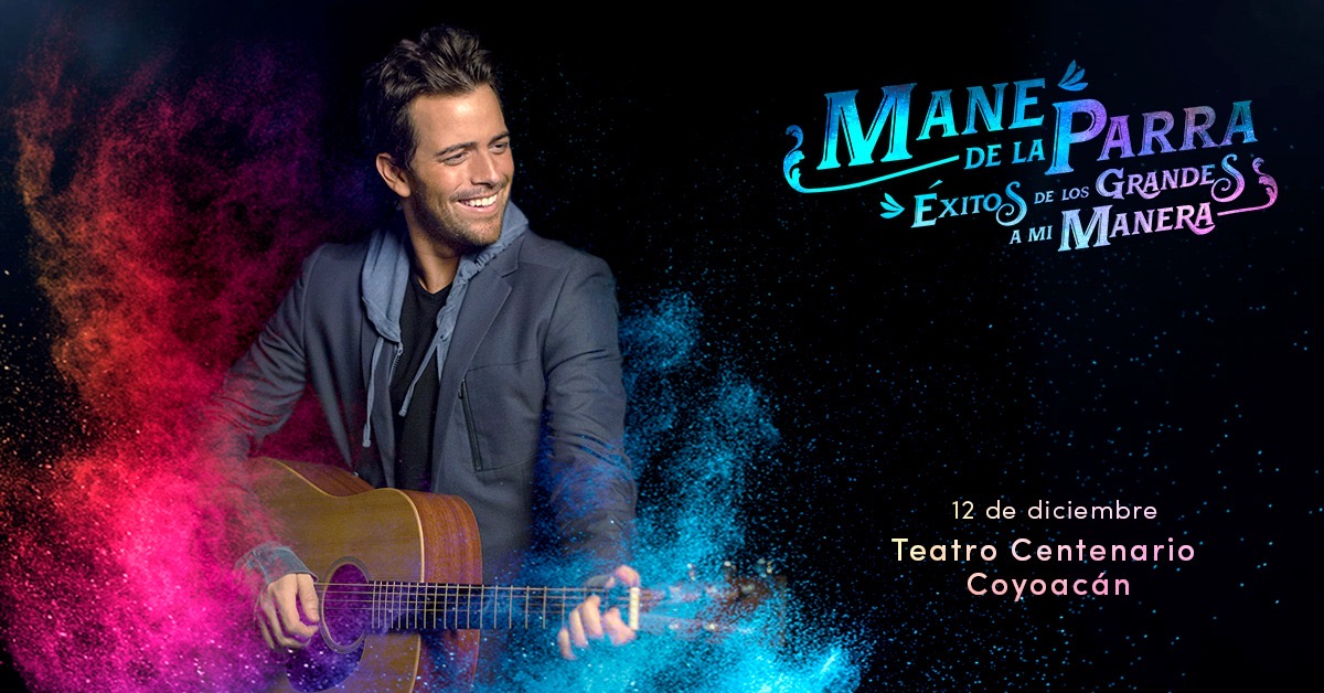MANE DE LA PARRA anuncia concierto en Ciudad de México