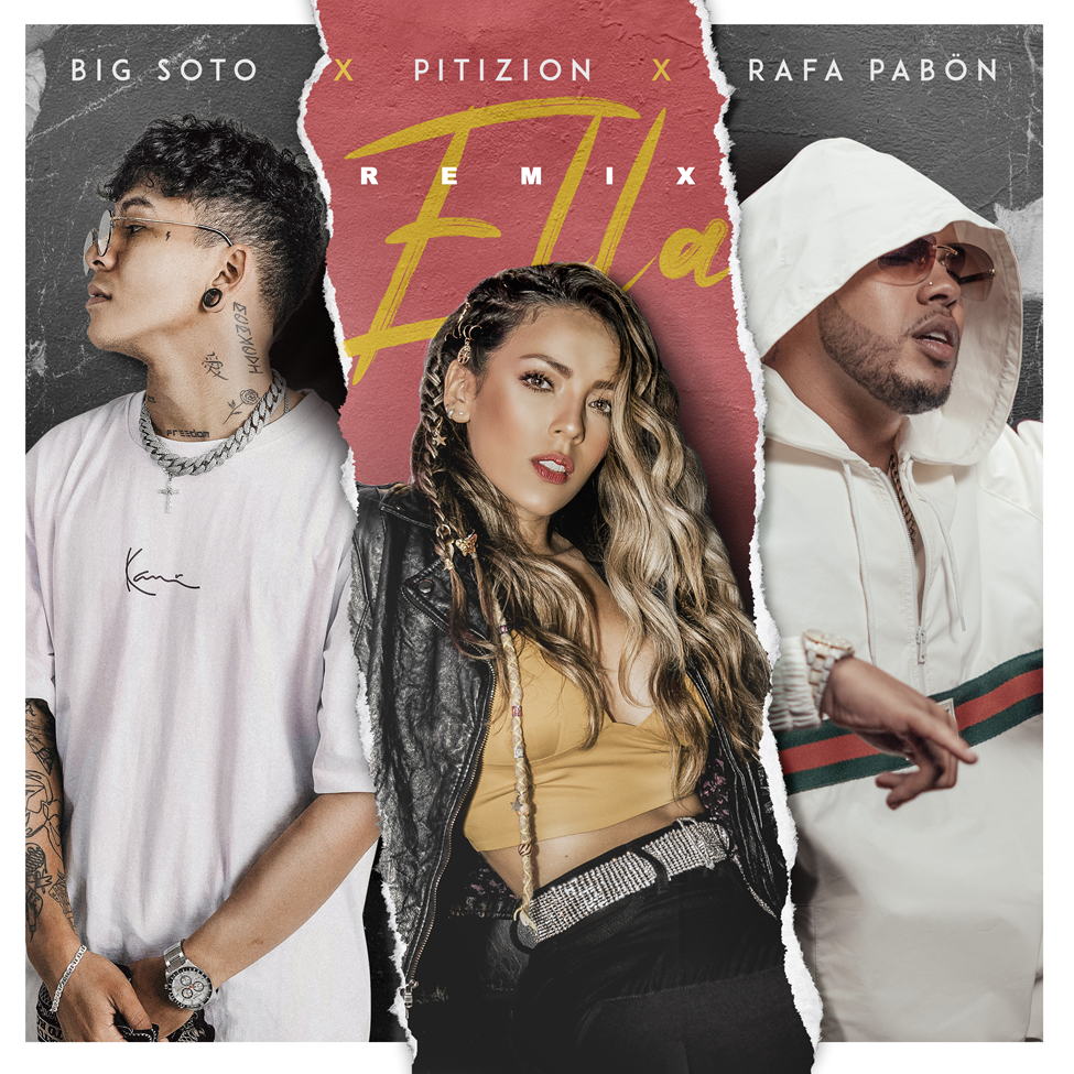 PITIZION se une a Big Soto y Rafa Pabön en el remix de ‘Ella’