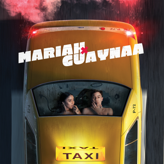 MARIAH y GUAYNAA se unen en tema ‘Taxi’