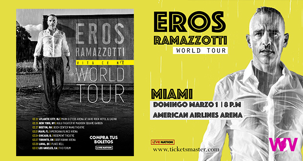 EROS RAMAZZOTTI nos invita a su World Tour en Miami