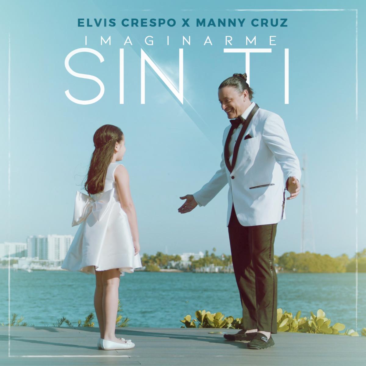 ELVIS CRESPO y Manny Cruz lanzan tema ‘Imaginarme Sin Ti’