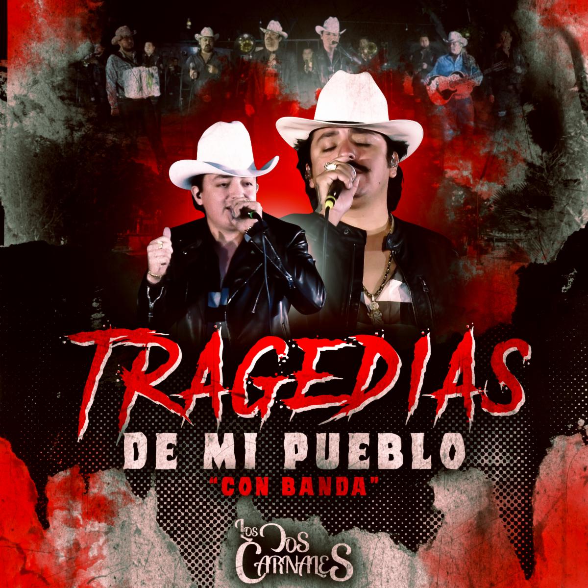 LOS DOS CARNALES lanzan EP titulado “Tragedias de Mi Pueblo”