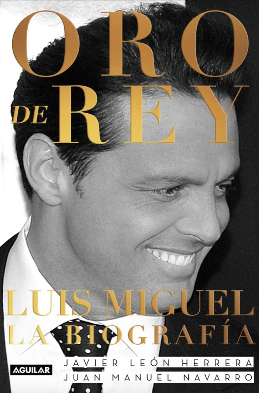 El libro biográfico de LUIS MIGUEL “Oro de Rey” ya tiene fecha