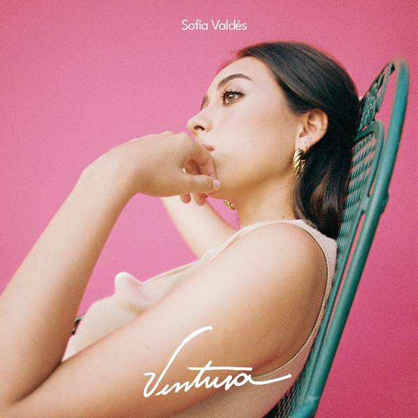 SOFÍA VALDÉS lanza su EP debut “Ventura”