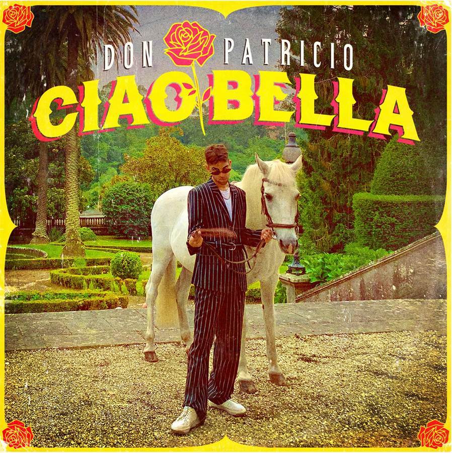 DON PATRICIO con nuevo sencillo “Ciao Bella”