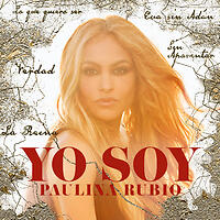PAULINA RUBIO lanza nuevo sencillo “Yo Soy”