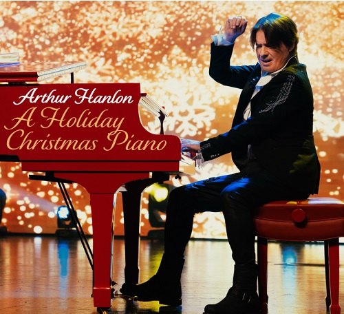 ARTHUR HANLON  lanza álbum “A Holiday Christmas Piano”