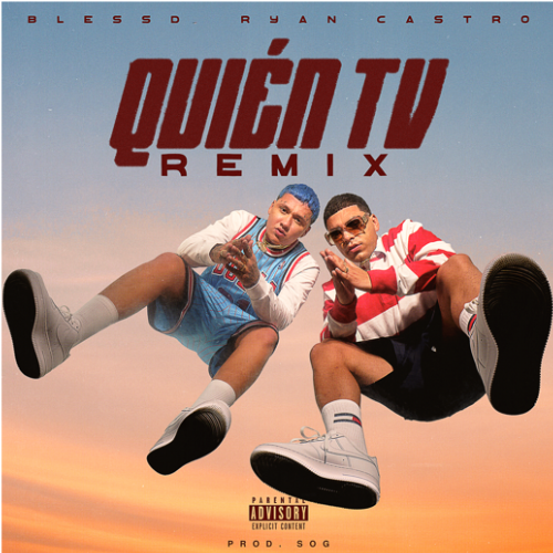 BLESSD junto a Ryan Castro presentan “Quien Tv Remix”