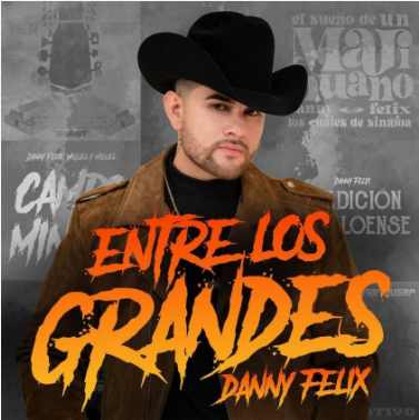 DANNY FELIX presenta su EP “Entre Los Grandes”