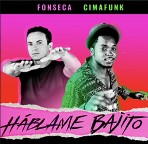 FONSECA junto a CIMAFUNK lanzan “Háblame Bajito”