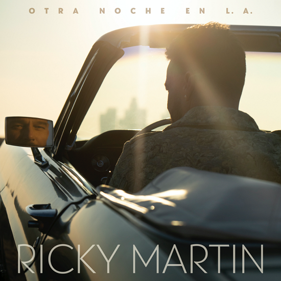 RICKY MARTIN lanza tema “Otra Noche en L.A.”