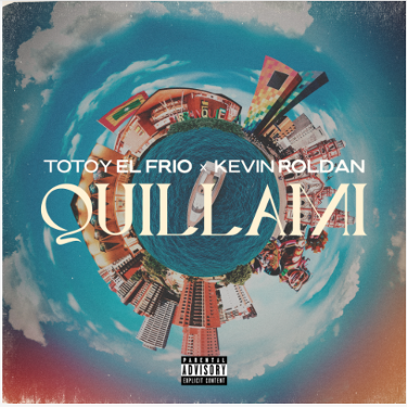 TOTOY EL FRÍO junto a Kevin Roldán lanzan tema “Quillami”