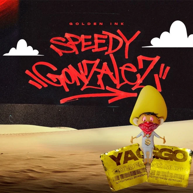 YAGGO lanzan nuevo sencillo “Speedy Gonzalez”