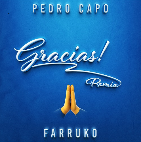 PEDRO CAPÓ junto a FARRUKO lanzan “Gracias (Remix)”