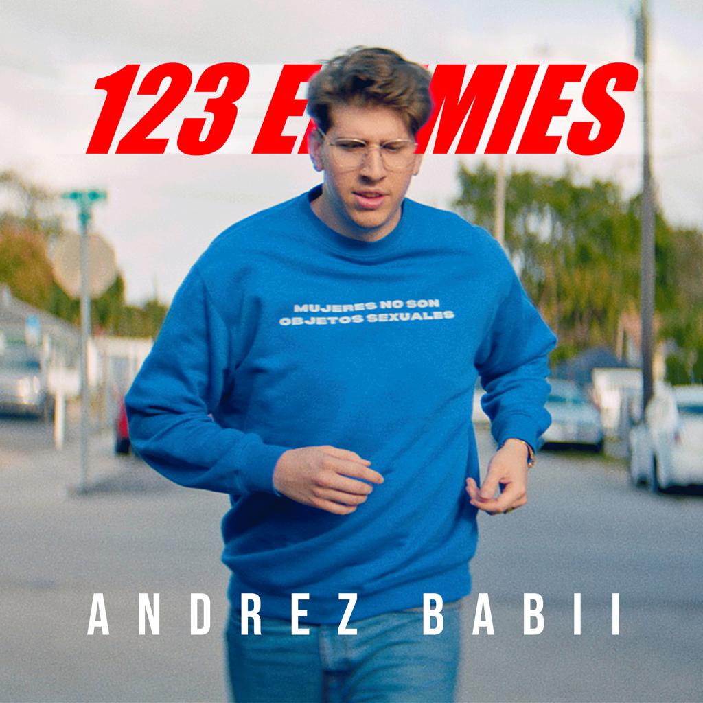 ANDREZ BABII estrena nuevo sencillo “1,2,3 Enemies”