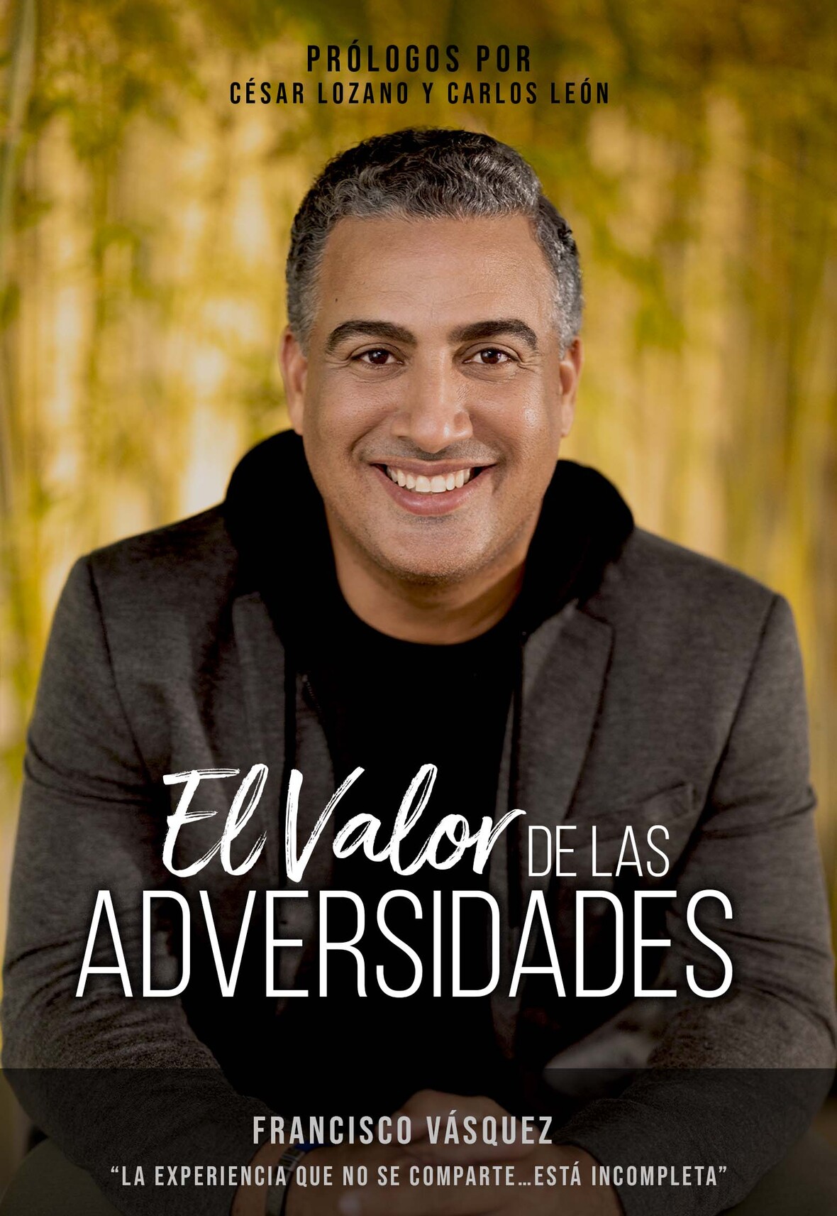 FRANCISCO VÁSQUEZ lanza primer libro “El Valor de las Adversidades”