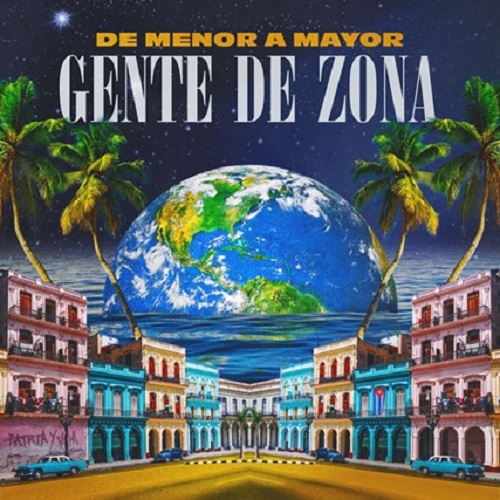 GENTE DE ZONA lanzan su nuevo álbum “De Menor a Mayor”