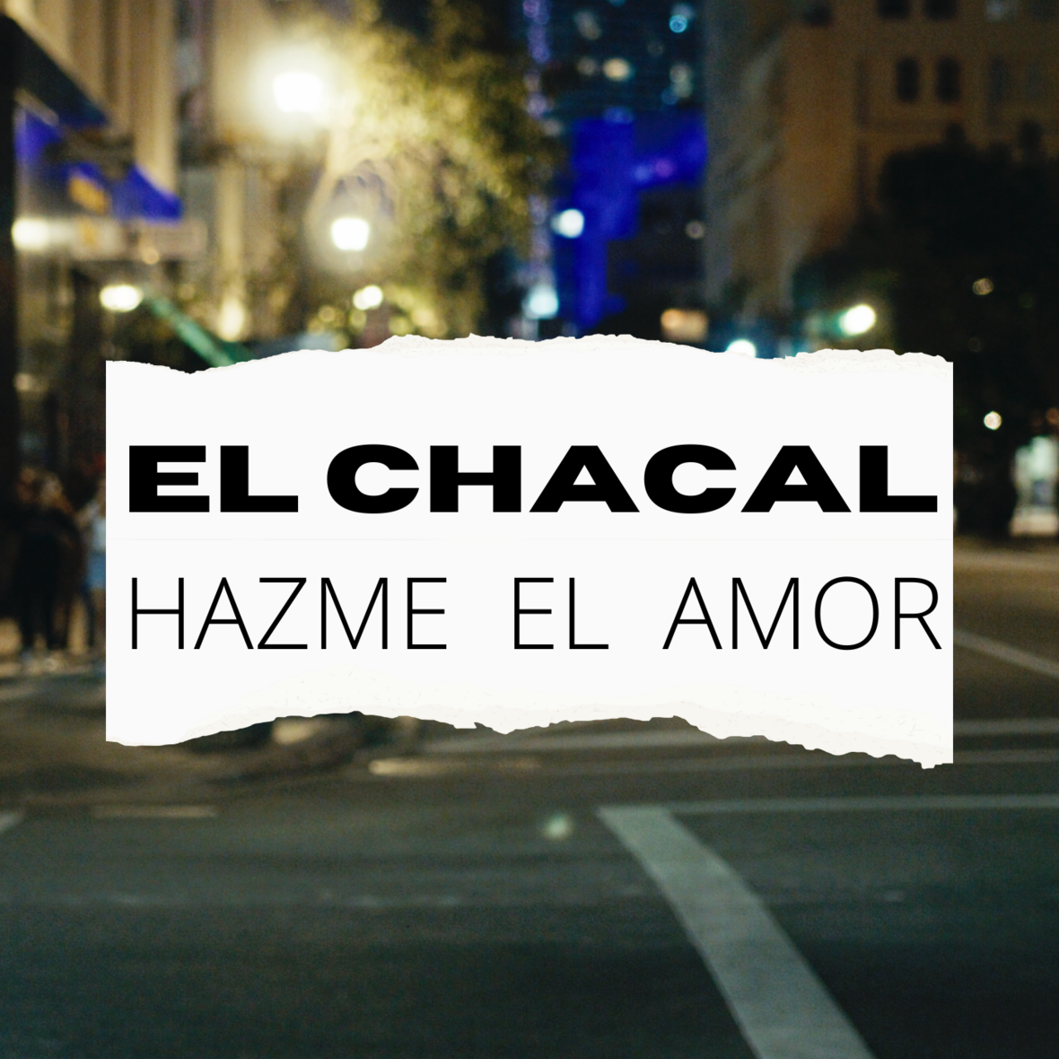 EL CHACAL lanza tema romántico “Hazme El Amor”