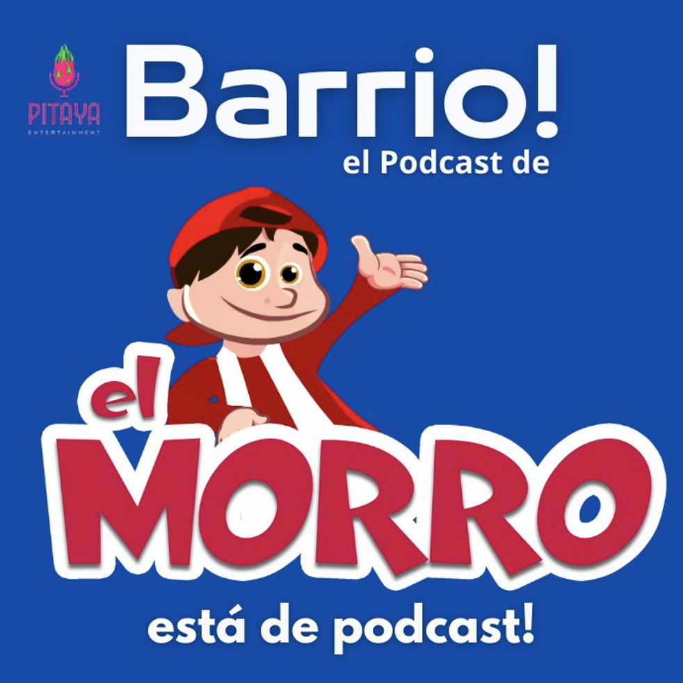 ¡El Morro regresa con Barrio!, un nuevo podcast de Pitaya Entertainment