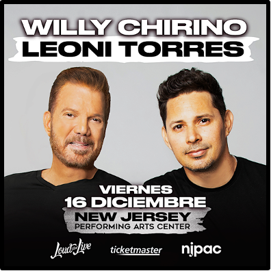 WILLY CHIRINO y LEONI TORRES anuncian concierto juntos en New Jersy