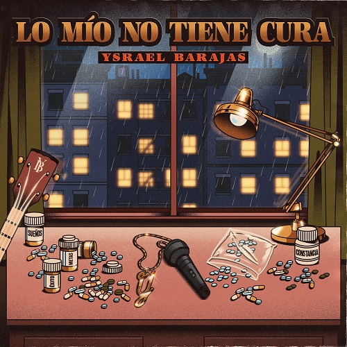 YSRAEL BARAJAS lanza su primer sencillo  “LO MÍO NO TIENE CURA”