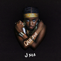J NOA estrena su carrera en SONY MUSIC con nuevo sencillo “Qué Fue”