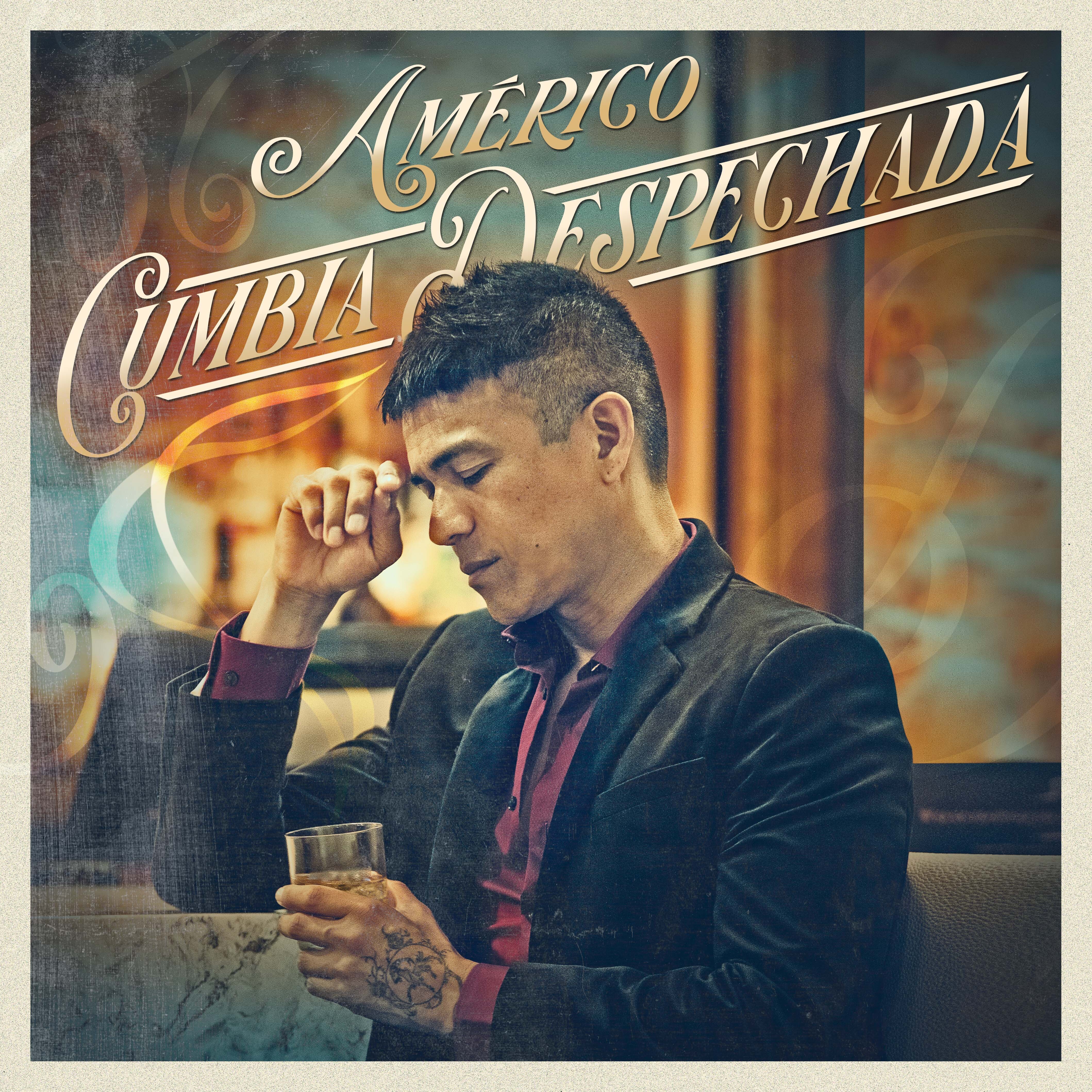 AMÉRICO lanza su nuevo disco “Cumbia Despechada”