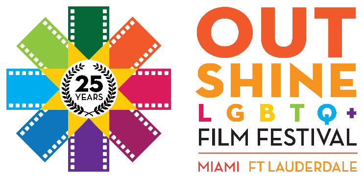 OUTSHINE LGBTQ+ FILM FESTIVAL MIAMI CELEBRATES 25TH ANNIVERSARY WITH OVER 65 FILMS THAT INSPIRE, ENTERTAIN AND EDUCATE
