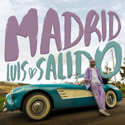 LUIS SALIDO lanza primer single “Madrid”