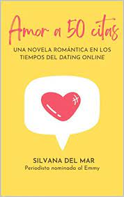 SILVANA DEL MAR publica su primera novela romántica “Amor a 50 citas”