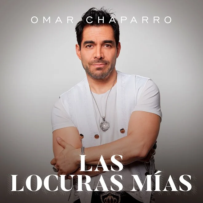 OMAR CHAPARRO lanza primer EP “Las Locuras Mías”