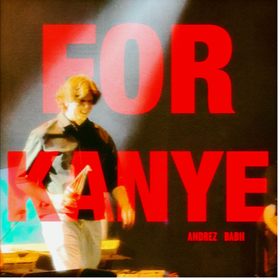 ANDRÉZ BABII lanza nuevo tema titulado “For Kanye”