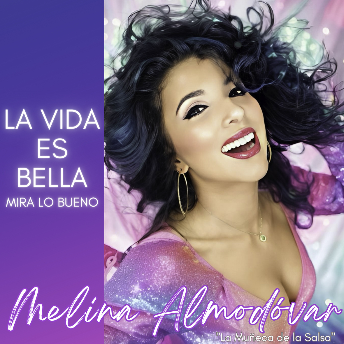 MELINA ALMODÓVAR presentará nuevo sencillo “La Vida es Bella”