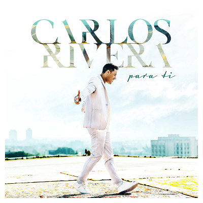 CARLOS RIVERA lanza su última balada “Para ti”