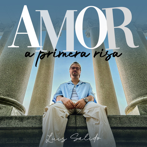 LUIS SALIDO lanza nuevo sencillo “Amor a primera risa”