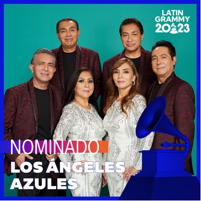 LOS ÁNGELES AZULES reciben primera nominación al Latin Grammy’s 2023