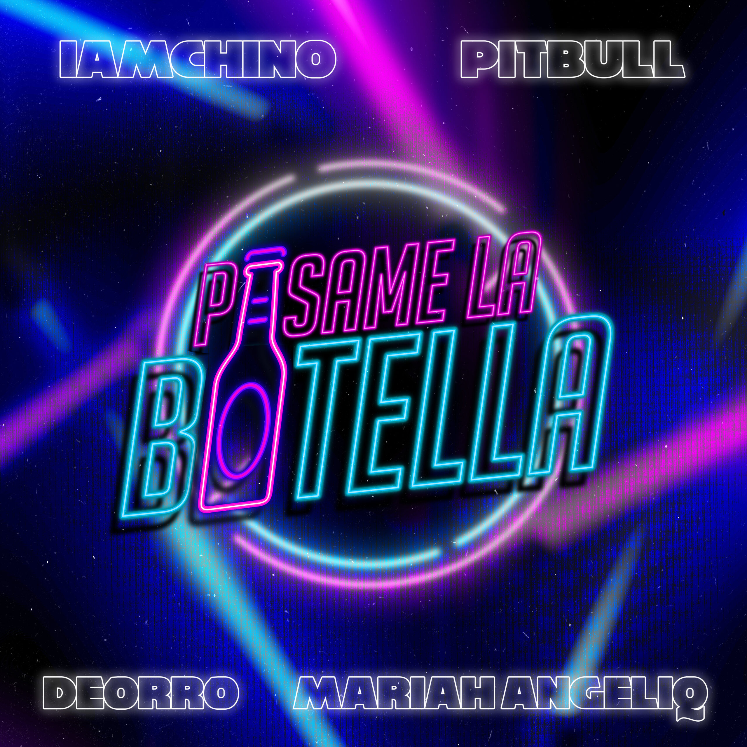 IAmChino se une a Pitbull, Deorro y Mariah Angeliq en sencillo “Pásame La Botella”
