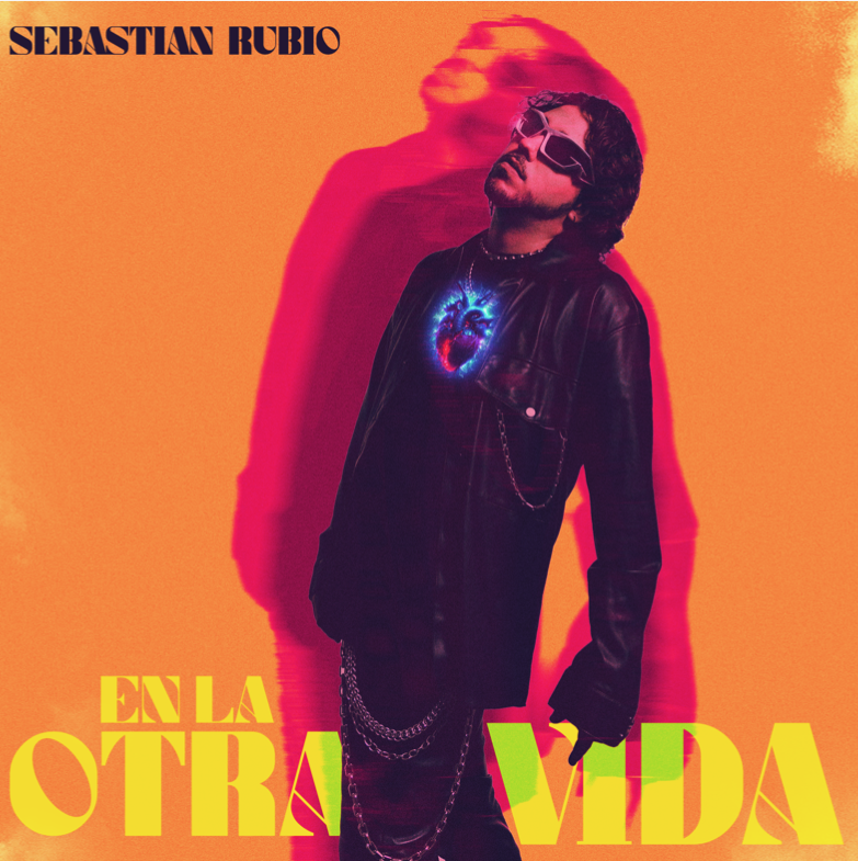 SEBASTIÁN RUBIO enciende la escena musical indie con su sencillo debut “En La Otra Vida”