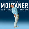 RICARDO MONTANER sigue en el primer lugar del chart general de la radio en México con su nuevo tema  “El Último Regreso”